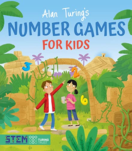 Alan Turing's Number Games for Kids (Alan Turing Puzzles It Out, Band 4) von Arcturus Editions