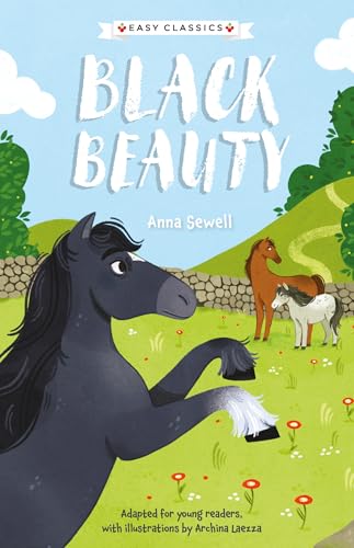 Children's Classics: Black Beauty (Easy Classics) (The Children's Easy Classics Collection, Band 8) von Sweet Cherry Publishing