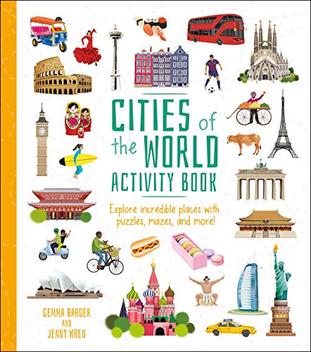 Cities of the World Activity Book: Explore Incredible Places with Puzzles, Mazes, and more! (Activity Atlas)