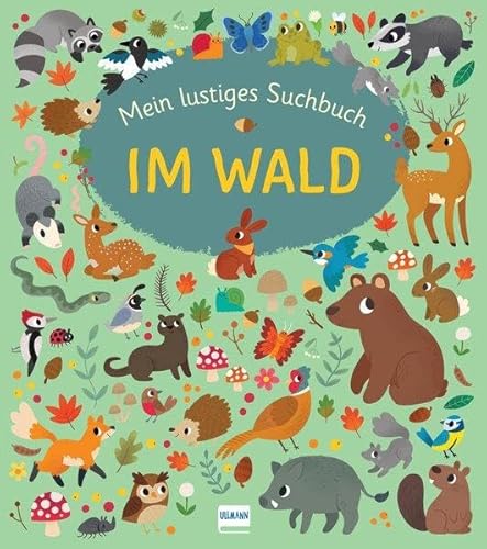 Mein lustiges Suchbuch Im Wald: Zahlreiche bunte Suchbilder mit Suchaufträgen zum Ausmalen für Kinder ab 4 Mein lustiges Suchbuch Im Wald: Zahlreiche bunte Suchbilder mit Suchaufträgen zum Ausmalen für Kinder ab 4