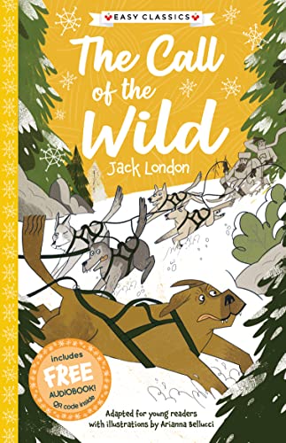 The Call of the Wild (Easy Classics) (The American Classics Children’s Collection, Band 5)