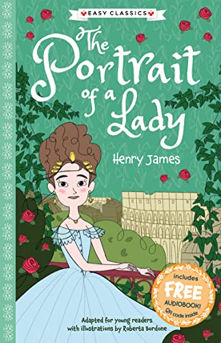 The Portrait of a Lady (Easy Classics) (The American Classics Children’s Collection, Band 7) von Sweet Cherry Publishing