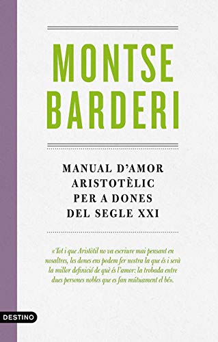 Manual d'amor aristotèlic per a dones del segle XXI (L'ANCORA, Band 260) von Destino CAT