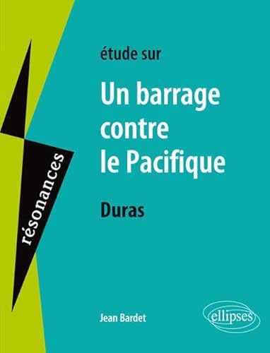 Duras, Un barrage contre le Pacifique (Résonances)