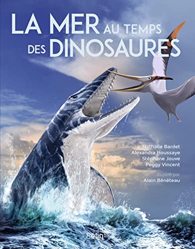 La mer au temps des dinosaures von BELIN