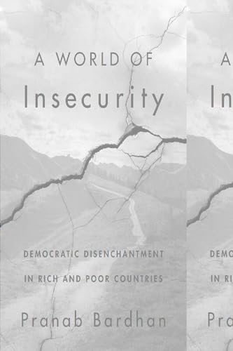 A World of Insecurity: Democratic Disenchantment in Rich and Poor Countries von Harvard University Press
