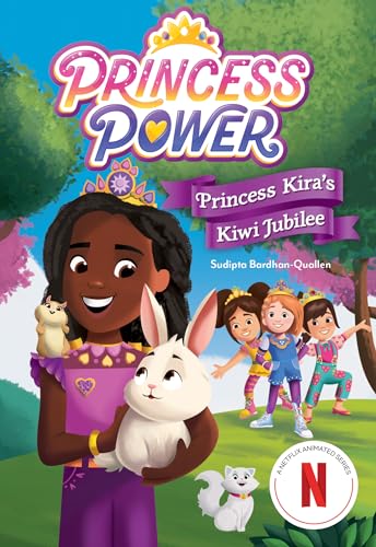 Princess Kira's Kiwi Jubilee (Princess Power, Band 1)