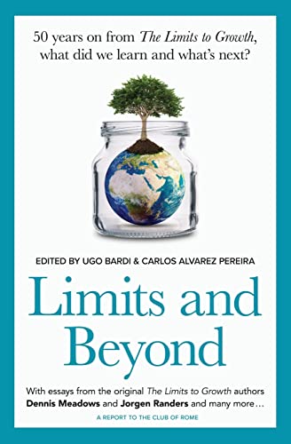 Limits and Beyond: 50 years on from The Limits to Growth, what did we learn and what’s next?