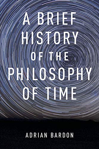 A Brief History of the Philosophy of Time von OUP USA