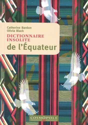 Dictionnaire insolite de l'Equateur