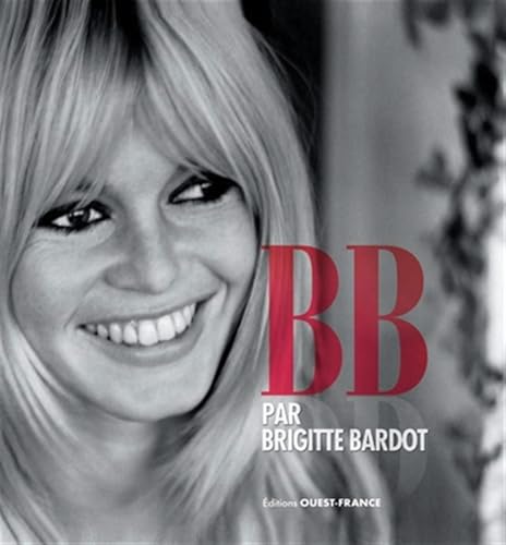 B. B. par Brigitte Bardot von OUEST FRANCE