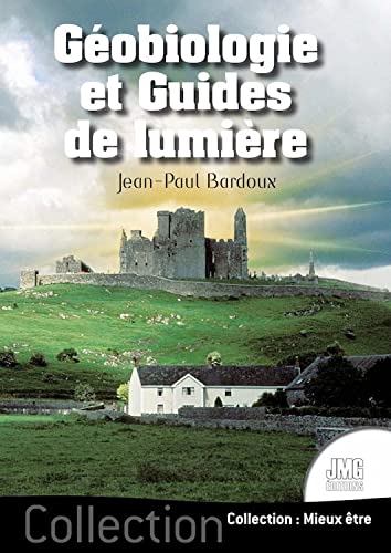 Géobiologie et Guides de lumière von JMG
