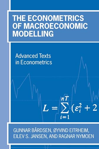 The Econometrics of Macroeconomic Modelling (Advanced Texts in Econometrics) von Oxford University Press
