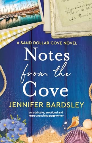 Notes from the Cove: An addictive, emotional and heart-wrenching page-turner (Sand Dollar Cove, Band 3) von Bookouture