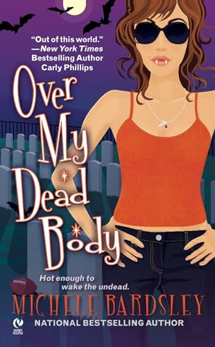 Over My Dead Body (Broken Heart Vampires, Band 5) von BERKLEY