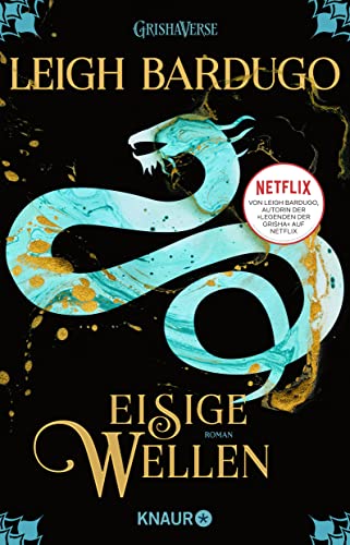 Eisige Wellen: Roman | Die Fantasy-Reihe zur Netflix-Serie "Shadow and Bone"
