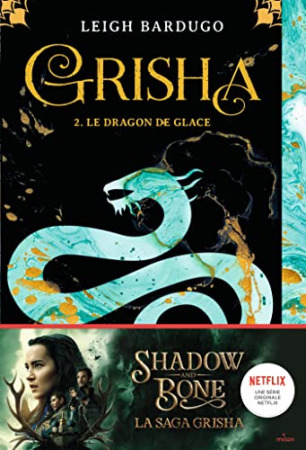 Grisha, Tome 02: Le dragon de glace