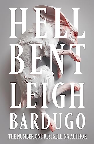 Hell Bent: The instant Sunday Times bestselling global sensation from the author of The Familiar (Alex Stern, 2) Hell Bent: The instant Sunday Times bestselling global sensation from the author of The Familiar (Alex Stern, 2)