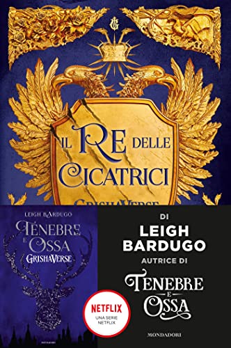 Il re delle cicatrici. GrishaVerse (Fantastica)