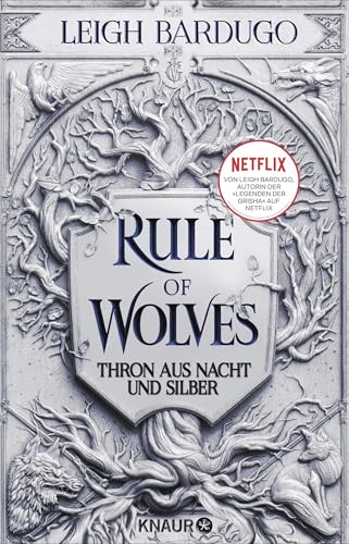 Rule of Wolves: Thron aus Nacht und Silber | Die Geschichte von Nikolai Lantsov, bekannt aus der Grisha-Trilogie