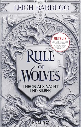 Rule of Wolves: Thron aus Nacht und Silber | Die Geschichte von Nikolai Lantsov, bekannt aus der Grisha-Trilogie