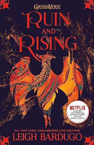 Shadow and Bone: Ruin and Rising: Book 3 of bestselling trilogy and international Netflix sensation Shadow and Bone: Ruin and Rising: Book 3 of bestselling trilogy and international Netflix sensation