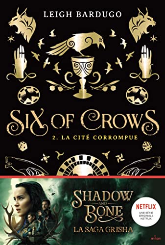 Six of crows, Tome 02: La cité corrompue