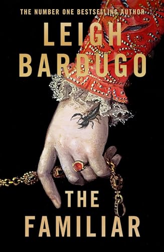The Familiar (2024): The richly imagined, spellbinding new Sunday Times bestselling novel from the author of Ninth House The Familiar (2024): The richly imagined, spellbinding new Sunday Times bestselling novel from the author of Ninth House