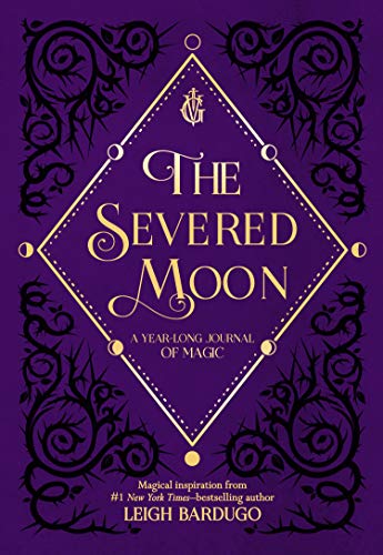 The Severed Moon: A Year-Long Journal of Magic