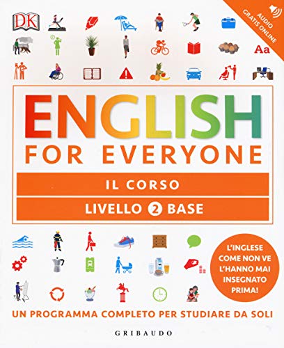 English for everyone. Livello 2° base. Il corso von Gribaudo