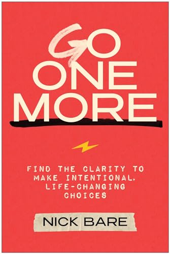 Go One More: Find the Clarity to Make Intentional, Life-Changing Choices von BenBella Books