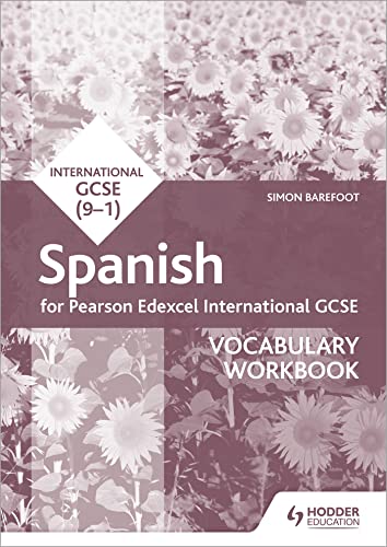 Pearson Edexcel International GCSE Spanish Vocabulary Workbook Pearson Edexcel International GCSE Spanish Vocabulary Workbook