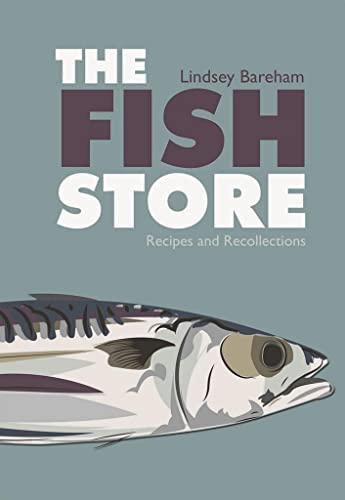 The Fish Store: Recipes and Recollections