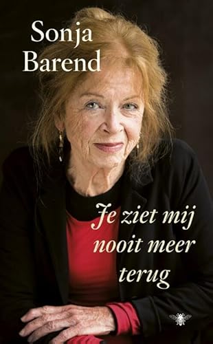 Je ziet mij nooit meer terug von De Bezige Bij