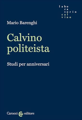 Calvino politeista. Studi per anniversari (Laboratorio Calvino) von Carocci