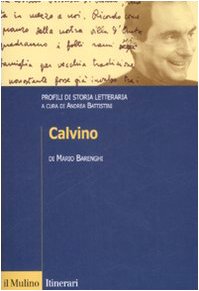Calvino. Profili di storia letteraria (Itinerari. Filologia e critica letteraria) von Il Mulino