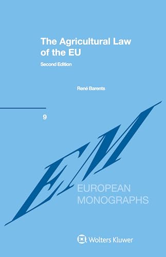 The Agricultural Law of the EU (European Monographs, 9)