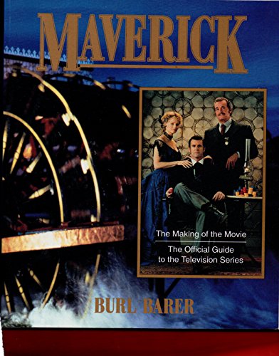 Maverick: The Making of the Movie : The Official Guide to the Television Series
