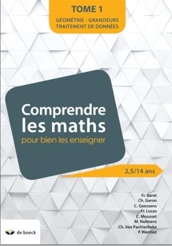 Réf. Math. - Comprendre les mathématiques pour bien les enseigner (tome 1): Tome 1, Traitement de données géométrie - grandeurs von DE BOECK