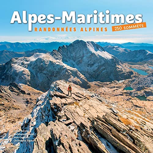 Alpes-Maritimes - Randonnées alpines: 250 sommets
