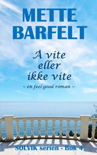Å vite eller ikke vite (Solvik-serien, Band 4) von CreateSpace Independent Publishing Platform