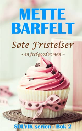 Søte fristelser (Solvik-serien, Band 2) von CreateSpace Independent Publishing Platform