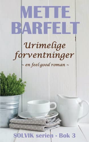 Urimelige forventninger (Solvik-serien, Band 3) von CreateSpace Independent Publishing Platform