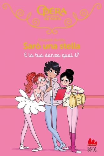 E la tua danza qual è? Sarò una stella (Vol. 18) (Universale d'Avventure e d'Osservazioni. Letture intermedie) von Gallucci Bros