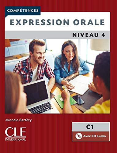 Competences: Expression orale 4 - Niveau C1 + CD: Expression orale C1 Livre + CD Competences: Expression orale 4 - Niveau C1 + CD: Expression orale C1 Livre + CD