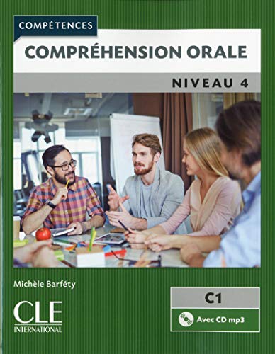 Comprehension orale 4 + CD: Comprehension orale C1 Livre + CD von CLÉ INTERNACIONAL