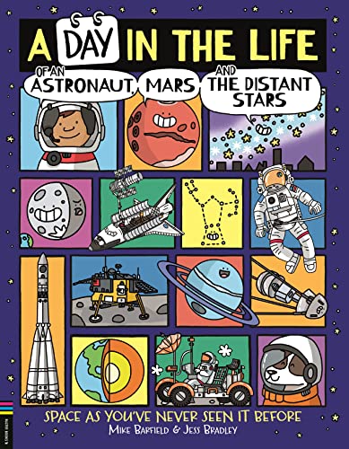 A Day in the Life of an Astronaut, Mars and the Distant Stars: Space as You've Never Seen it Before von Buster Books
