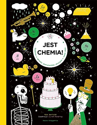 Jest chemia! Śledztwo w sprawie pierwiastków ukrytych w twoim domu