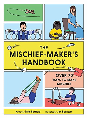 The Mischief Maker's Handbook: Over 70 ways to make a mischief von Laurence King Publishing