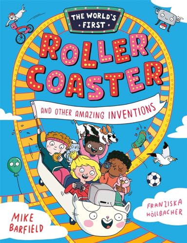 The World’s First Rollercoaster: and Other Amazing Inventions von Templar Publishing